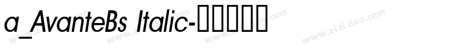 a_AvanteBs Italic字体转换